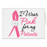 I Wear Pink For My Patients Card