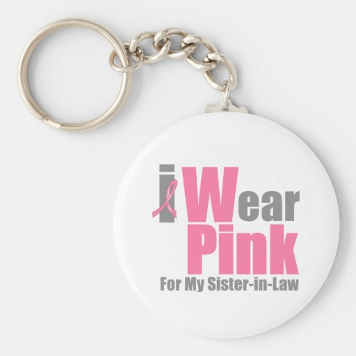 I Wear Pink For My Sister-in-Law Key Chain