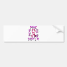 I Wear Pink for my Sister.png Bumper Stickers