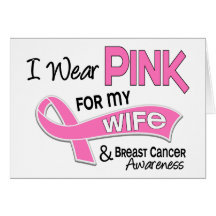 I Wear Pink For My Wife 42 Breast Cancer Cards