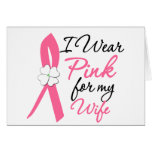 I Wear Pink For My Wife Cards