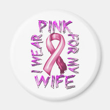 I Wear Pink for my Wife.png Refrigerator Magnet