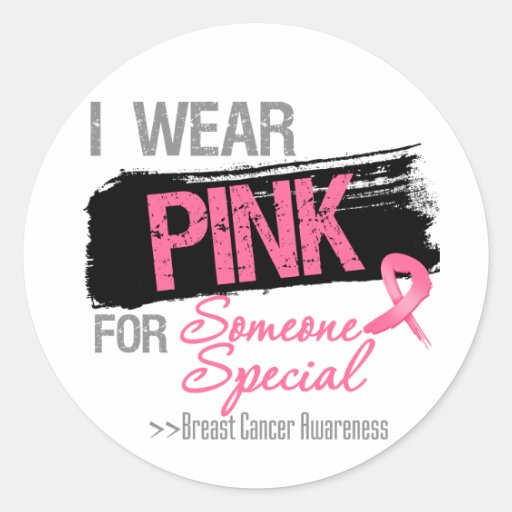 I Wear Pink For Someone Special - Breast Cancer Sticker