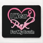 I Wear Pink Heart Ribbon Cousin Breast Cancer Mousepads