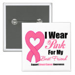 I Wear Pink Ribbon For My Best Friend