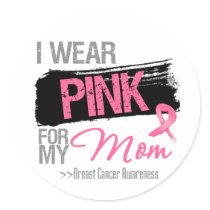 I Wear Pink Ribbon For My Mom Breast Cancer stickers by cancerapparel I Wear Pink Ribbon For My Mom Breast Cancer stickers