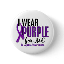 I Wear Purple For ME 10 Lupus Button