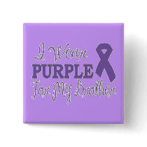 I Wear Purple For My Brother (Purple Ribbon) Pinback Button