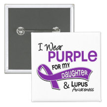 I Wear Purple For My Daughter 42 Lupus Pinback Buttons