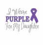 I Wear Purple For My Daughter (Purple Ribbon) T-shirt