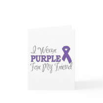 I Wear Purple For My Friend (Purple Ribbon) Greeting Card