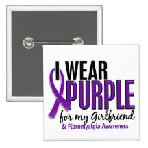 I Wear Purple For My Girlfriend 10 Fibromyalgia Button