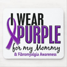 I Wear Purple For My Mommy 10 Fibromyalgia Mousepad