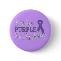 I Wear Purple For My Patients (Purple Ribbon) Button