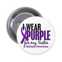 I Wear Purple For My Sister 10 Epilepsy buttons