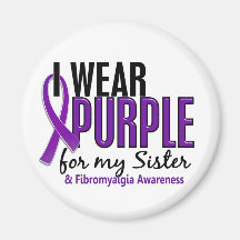 I Wear Purple For My Sister 10 Fibromyalgia Magnet