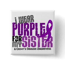 I Wear Purple For My Sister 6 Crohn’s Disease Button