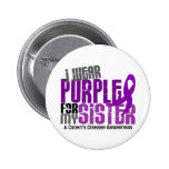I Wear Purple For My Sister 6 Crohn’s Disease Pins