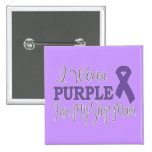 I Wear Purple For My Step-Mom (Purple Ribbon) Pinback Buttons