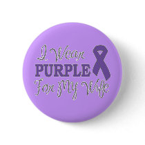 I Wear Purple For My Wife (Purple Ribbon) Pinback Button