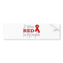 I Wear Red For My Daughter (Red Ribbon) Bumper Stickers