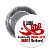 I Wear Red For My Daughter's Heart 33 Pin