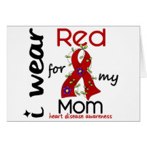 I Wear Red For My Mom 43 Heart Disease Greeting Card