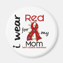 I Wear Red For My Mom 43 Heart Disease Fridge Magnet