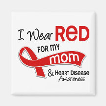 I Wear Red For My Mom Heart Disease Fridge Magnets