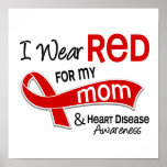 I Wear Red For My Mom Heart Disease posters