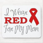 I Wear Red For My Mom (Red Ribbon) Mousepad