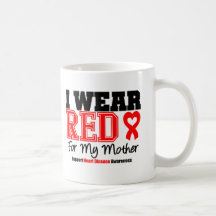 I Wear Red For My Mother Mugs