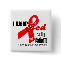 I Wear Red For My Patients Heart Disease Pin