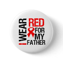 I Wear Red Ribbon For My Father Button