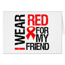 I Wear Red Ribbon For My Friend Greeting Cards