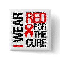 I Wear Red Ribbon For The Cure Button
