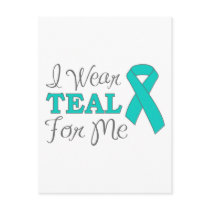 I Wear Teal For Me (Teal Awareness Ribbon) Postcard