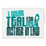I Wear Teal For Mother-In-Law 6.4 Ovarian Cancer Greeting Card