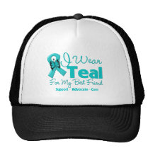 I Wear Teal For My Best Friend Hats
