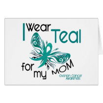 I Wear Teal For My Mom 45 Ovarian Cancer Greeting Card