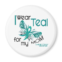 I Wear Teal For My Mom 45 Ovarian Cancer Magnets