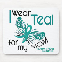 I Wear Teal For My Mom 45 Ovarian Cancer Mousepads