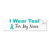 I Wear Teal For My Niece Bumper Stickers