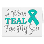 I Wear Teal For My Son (Teal Awareness Ribbon) Cards
