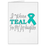 I Wear Teal For My Step-Daughter (Teal Ribbon) Card