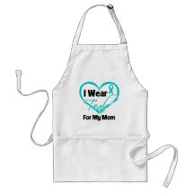 I Wear Teal Heart Ribbon For My Mom Aprons