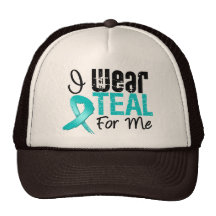 I Wear Teal Ribbon For Me Hat