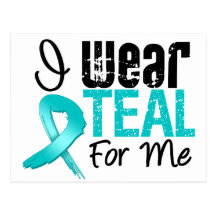 I Wear Teal Ribbon For Me Post Card