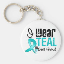 I Wear Teal Ribbon For My Best Friend Keychain