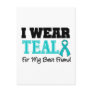 I Wear Teal Ribbon For My Best Friend Postcards